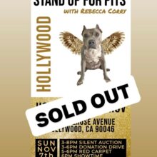 Stand Up For Pits HOLLYWOOD is SOLD OUT!!