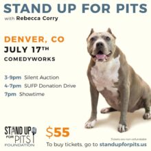 Stand Up For Pits DENVER happens SUNDAY July 17th!!!!