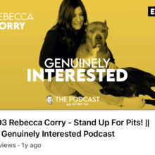 Ep 93 Rebecca Corry – Stand Up For Pits! || The Genuinely Interested Podcast