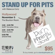 STAND UP FOR PITS HOLLYWOOD TIX ON SALE NOW!!