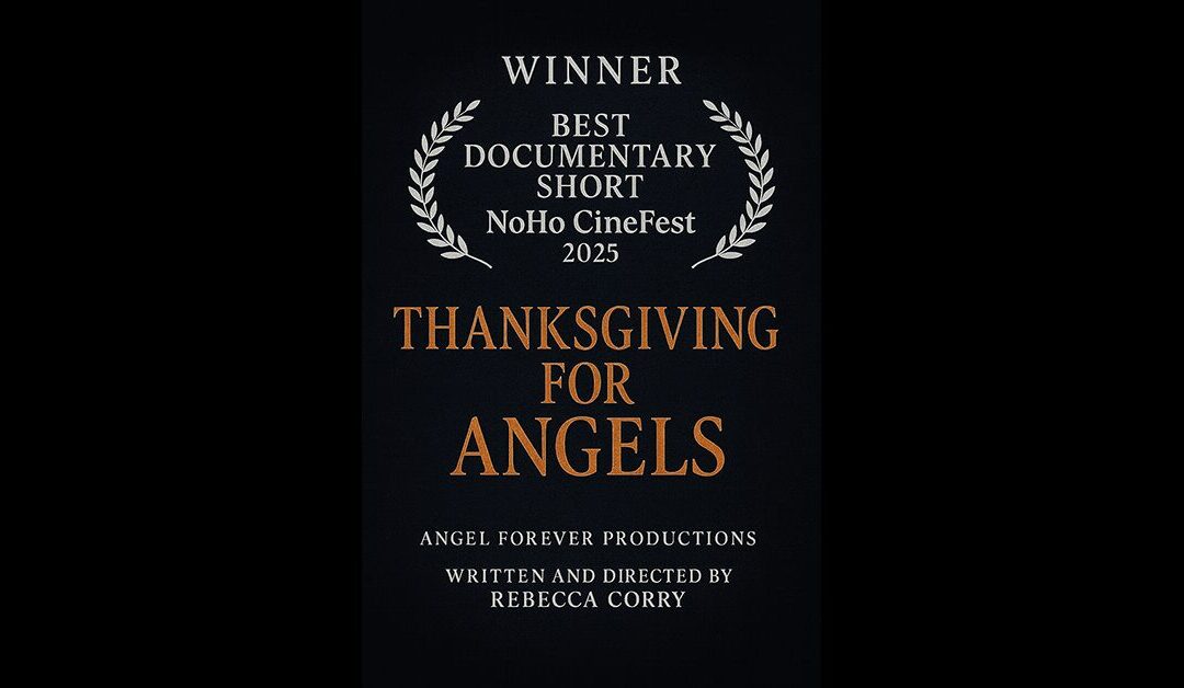 THANKSGIVING FOR ANGELS WINS “BEST DOCUMENTARY SHORT!”