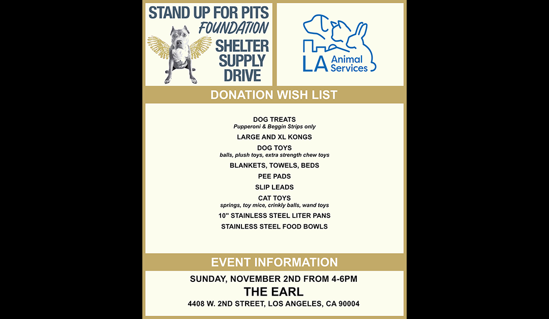 DONATE SHELTER SUPPLIES NOV 2nd AT STAND UP FOR PITS HOLLYWOOD!! 